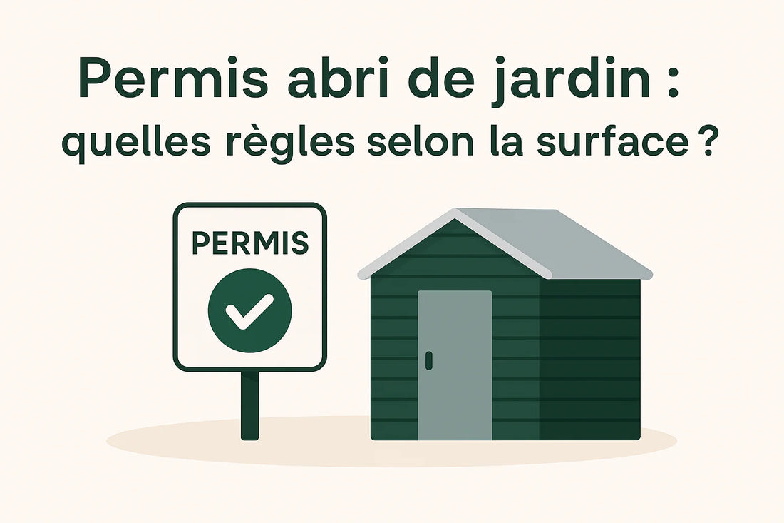 Permis abri de jardin : les règles à connaître